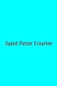 bokomslag Saint Peter Fourier