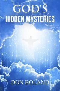 bokomslag God's Hidden Mysteries Volume I