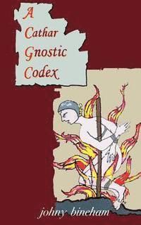bokomslag A Cathar Gnostic Codex