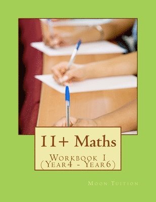 bokomslag 11+ Maths Workbook: Workbook 1 (Year4 - Year6)