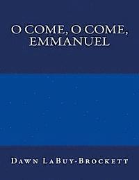 bokomslag O Come, O Come, Emmanuel