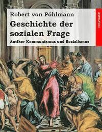 bokomslag Geschichte der sozialen Frage: Antiker Kommunismus und Sozialismus