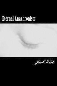 Jack West - Eternal Anachronism, Häftad