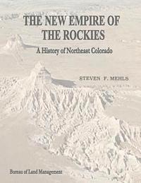 bokomslag The New Empire of the Rockies: A History of Northeast Colorado
