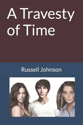 Russell R Johnson - Travesty of Time, Häftad