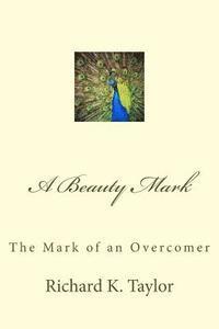 bokomslag A Beauty Mark: The Mark of an Overcomer