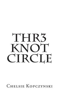 bokomslag Thr3 Knot Cricle