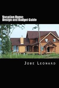 bokomslag Vacation Home: Budget, Design, Estimate, and Secure Your Best Price