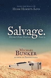 Michael Bunker - Dunes Over Danvar 2: Salvage., Häftad