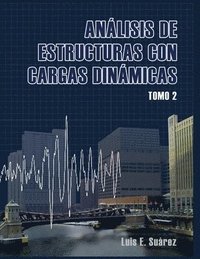 bokomslag Analisis de Estructuras con Cargas Dinamicas - Tomo II: Sistemas de multiples grados de libertad