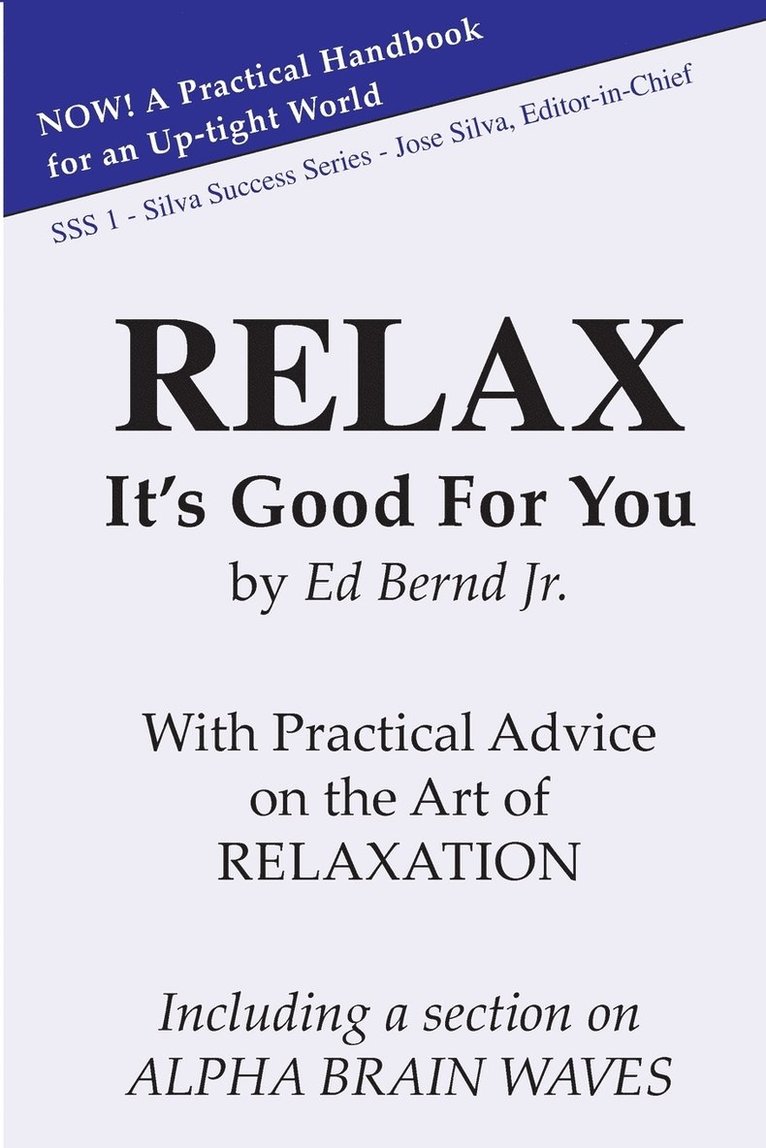 Relax, It's Good for You 1