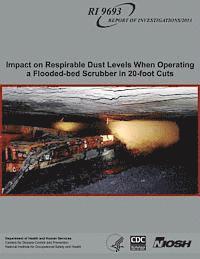 bokomslag Impact on Respirable Dust Levels When Operating a Flooded-bed Scrubber in 20-foot Cuts