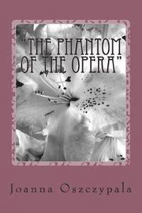 bokomslag 'The Phantom Of The Opera': Literature, Fiction, Novel