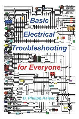 D. Philipp Kaiser - Basic Electrical Troubleshooting for Everyone, Häftad