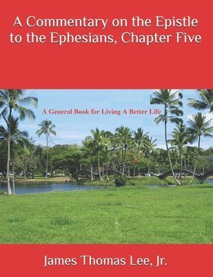 bokomslag Commentary on the Epistle to the Ephesians, Chapter Five
