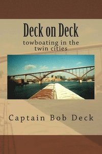 bokomslag Deck on Deck: towboating in the twin cities