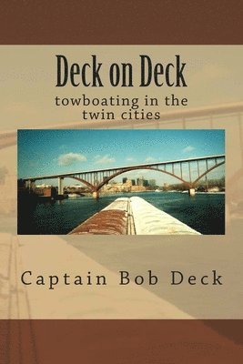 Deck on Deck: towboating in the twin cities 1