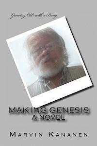 bokomslag Making Genesis: Growing Old with a Bang