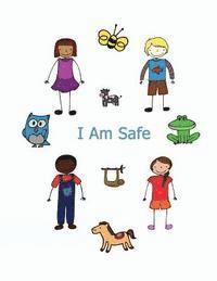 bokomslag I Am Safe: Helping Children Know What To Do If...