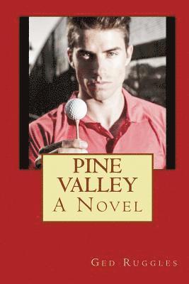 Pine Valley A Novel 1