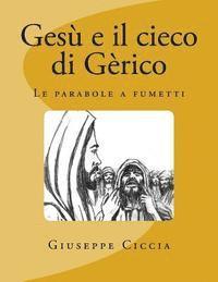 bokomslag Gesù e il cieco di Gèrico: Le parabole a fumetti