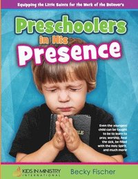 bokomslag Preschoolers in His Presence: Children's Church Curriculum for Ages 3 - 5