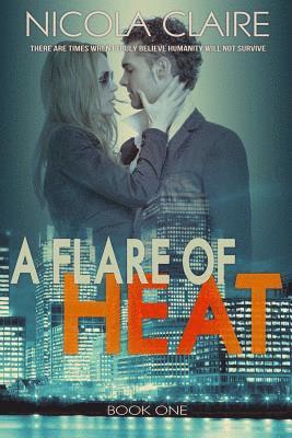 Nicola Claire - A Flare of Heat (H.E.A.T. Book 1), Häftad