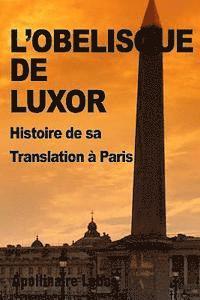 bokomslag L'Obelisque de Luxor: Histoire de sa Translation a Paris
