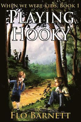 Playing Hooky (When We Were Kids, Book 1) 1