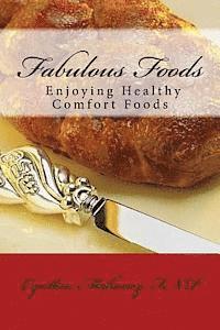 bokomslag Fabulous Foods - Enjoying Healthy Comfort Foods