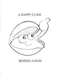 A Happy Clam Behind A Dam 1