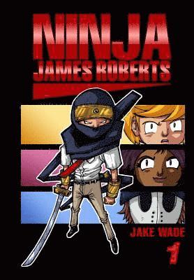 Ninja James Roberts: First Floor 1