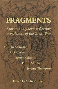 bokomslag Fragments: Stories and poems reflecting experiences of the Great War