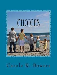 bokomslag Choices: A Woman's Guide to Making Wise Life Decisions