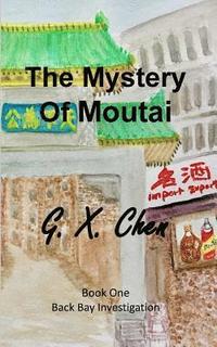 bokomslag The Mystery of Moutai