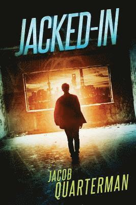 Jacob Quarterman - Jacked-In, Häftad