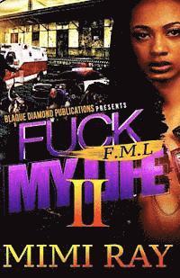 Mimi Ray - Fml: Fuck My Life Part 2, Häftad