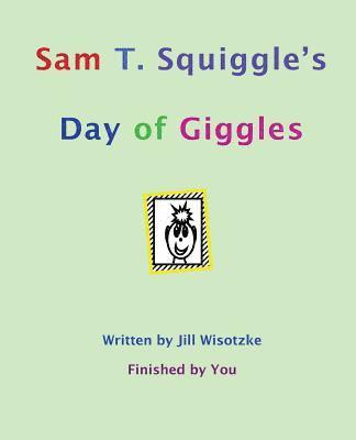 Sam T. Squiggle's Day of Giggles 1