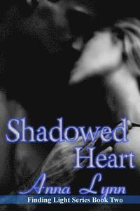 bokomslag Shadowed Heart Finding Light Series Book 2