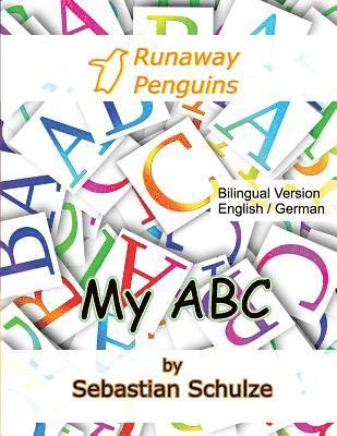 My ABC - Bilingual: English / German: Learning the 26 letter alphabet, with pronounciation in English and German and cut out cards 1