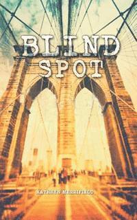 Kathryn Merrifield - Blind Spot, Häftad. Tillgänglighet: Lägg i varukorg