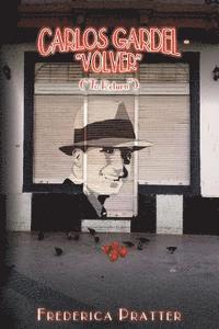 bokomslag Carlos Gardel- "Volver" ("To Return")