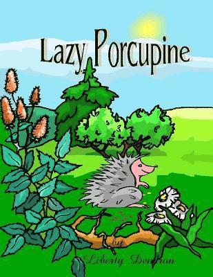 bokomslag Lazy Porcupine: Children Book