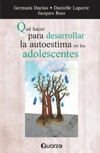 bokomslag Que hacer para desarrollar la autoestima en los adolescentes