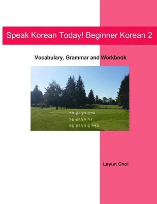 bokomslag Speak Korean Today! Beginner Korean 2