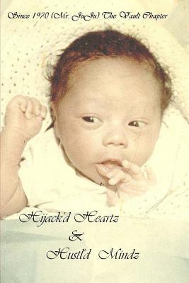 Juju - Hijack'd Heartz & Hustl'd Mindz, Häftad