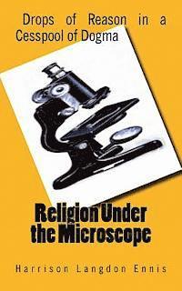 Harrison Langdon Ennis - Religion Under the Microscope, Häftad
