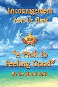 bokomslag Encouragement From Dr. Hank: A Path to Feeling Good