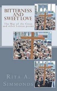 bokomslag Bitterness and Sweet Love