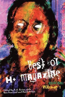 Ben Goertzel, David Orban - Best of H+ Magazine, Vol.1: 2008-2010, Häftad